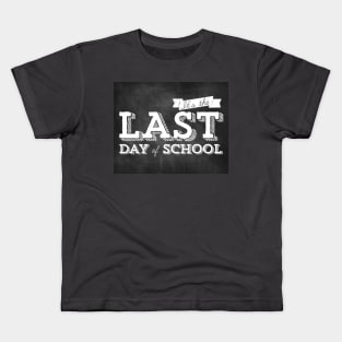 Its The Last Day Of School Kids T-Shirt